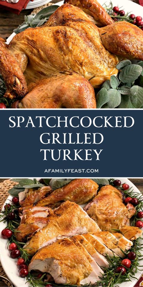 Cooking A Spatchcocked Turkey, Smoked Spatchcock Turkey, Smoked Turkey Spatchcocked, Spatchcock Turkey Grilled, Spatchcock Turkey Video, Grilled Turkey Recipes, Family Feast Recipes, Grilled Turkey, Family Feast