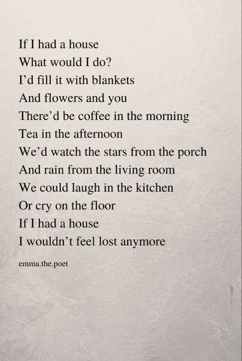 I just want place that is mine. Gentle and quiet, a place where love is allowed to come alive. No judgement or yelling. A place for me and a place for you. #poetry #poem #quotes #quotesaboutlife Home Poem, Afternoon Wedding, You Poem, Writing Inspiration Prompts, Feeling Lost, I Want You, Writing Inspiration, Poetry, Life Quotes