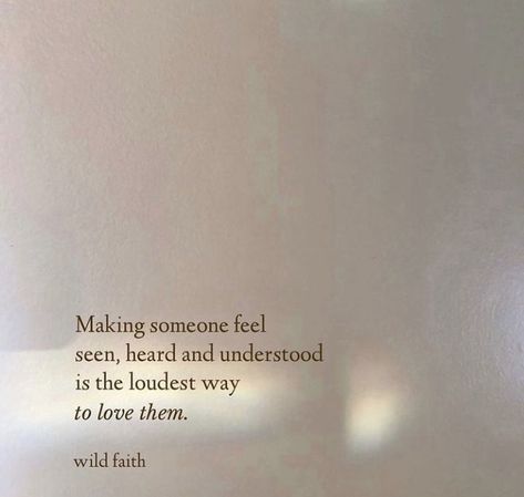 Faded Love Quotes, Feel Loved Quotes Happiness, Love Wholeheartedly Quotes, How To Love Quotes, Quotes About Being Understanding, Find Someone Who Loves You, Feel Seen Quotes, Life Is Short Tell People You Love Them, Deeply Feeling Person Quotes