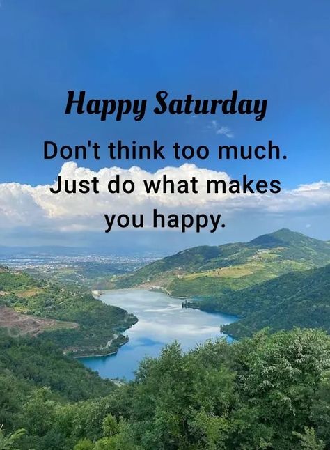 Saturday Vibes Quotes, Sunday Vibes Quotes, Don't Think Too Much, Saturday Pictures, Saturday Morning Quotes, Cool Quotes, Saturday Images, Dont Think Too Much, Saturday Vibes