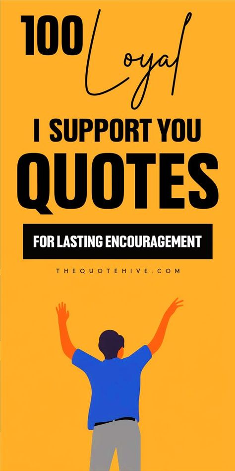 Find strength in these heartfelt i support you quotes. Quotes To Lift Up Boyfriend, Encouragement For Boyfriend Quotes, Support Him Quotes, Keep Your Head Up Quotes For Him, I Support You Quotes For Him, Supporting Your Man Quotes, Uplifting Quotes For Him, By Your Side Quotes, Supportive Quotes For Him