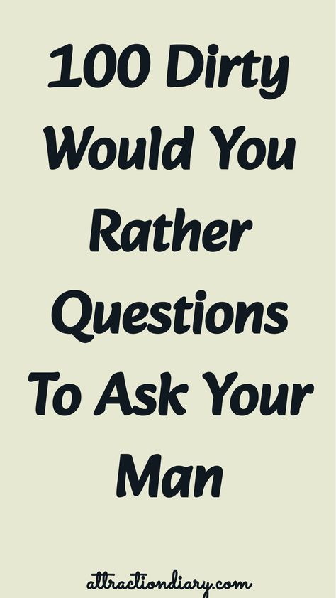 100 Dirty Would You Rather Questions To Ask Your Man. Would You Rather Questions Funny Hardest, Dirty Questions To Ask A Guy List, Would You Rather Couples Edition, Dirty Questions To Ask Your Boyfriend List, Turn On Questions For Him, Fun Date Night Questions, Couples Would You Rather, Flirty Would You Rather Questions, Would You Rather Spicy Questions