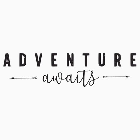 Adventure Awaits - Motivational Quote  Inspirational Typography T-shirts and Gifts by Sago - adventure, explore, outdoors, travel, traveling, traveler, world, motivational, mountain, mountains Go On Adventures Quote, Motivational Quotes Travel, Motivational Quotes Tshirts, Motivational Tshirts Inspiration, Next Adventure Quote, Adventure Awaits Quotes, Kids Adventure Quotes, Adventure Words, Travel Typography