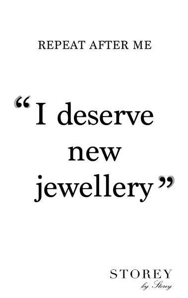 Repeat after me: I deserve new jewellery... Because who doesn't? Boutique Quotes, Business Captions, Jewelry Quotes Funny, Accessories Quotes, Jewellery Quotes, Story Motivation, Earrings Quotes, Fashion Captions, Quote Accessories