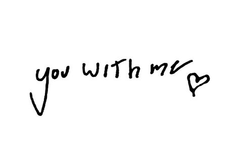 Billie Eilish You With Me Handwriting, You With Me Tattoo, You With Me, Billie Eilish Handwriting Tattoo, Your Power Billie Eilish Tattoo, Billie Eilish Related Tattoos, Billie Inspired Tattoo, You With Me Billie Eilish Tattoo, Happier Than Ever Tattoo