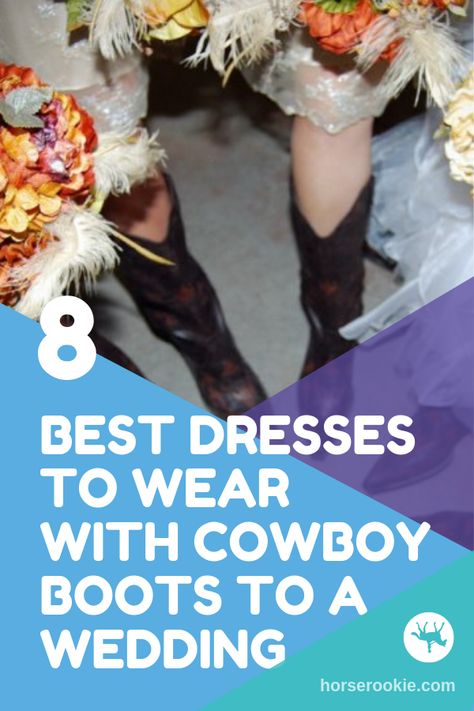 Cowboy Boots With A Dress, Wedding Outfit With Cowgirl Boots, Western Theme Wedding Outfit, Dress For Country Wedding Guest, Cowboy Wedding Attire Women, Cowboy Boots Formal Dress, Boots To A Wedding As A Guest, Wedding Guest Outfit Cowboy Boots, Semi Formal Dress With Cowboy Boots