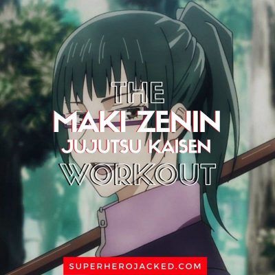 Maki Zenin Workout Routine Maki Zenin First Year, Gojo Workout, Maki Workout, Anime Workouts, Nerdy Workout, Anime Workout, Superhero Jacked, Pyramid Training, Parkour Training