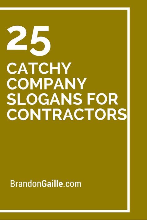 25 Catchy Company Slogans For Contractors Slogan For Interior Design Company, Construction Slogans Ideas, Slogan For Construction Company, Company Slogans Ideas, Company Taglines, Construction Company Names, Contractor Logo, Catchy Business Name Ideas, Company Logo Shirts