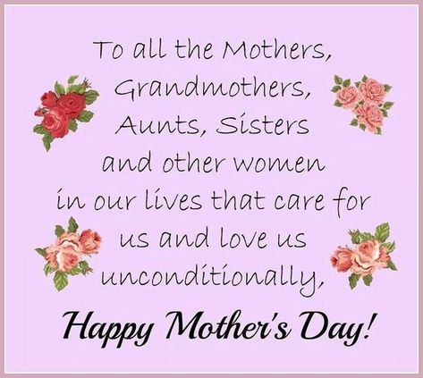 To all the Mothers, grandmothers, aunts, sisters, and other women in our lives that care for us and love us unconditionally, Happy Mother's Day! quotes mothers day happy mothers day mothers day quotes happy mothers day quotes mothers day images mothers day messages mothers day wishes mothers day quotes 2022 happy mothers day 2022 Happy Mothers Day Sister, Happy Mothers Day Pictures, To All The Mothers, Card Verses, Happy Mothers Day Images, Mothers Day Gif, Happy Mothers Day Wishes, Mothers Day Images, Mothers Day Pictures