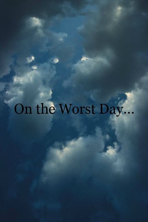 worst day You Have Made It Through 100% Of Your Bad Days, Survived 100% Of Your Worst Days, The Best Thing About The Worst Time Of Your Life, You've Survived 100% Of Your Bad Days, You’ve Made It Through 100% Of Your Bad Days, Self Pity, Worst Day, Lost My Job, Joy Of The Lord