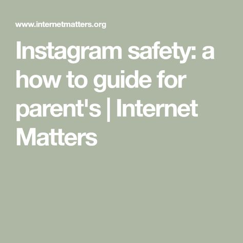 Instagram safety: a how to guide for parent's | Internet Matters How To Convince Your Parents Instagram, Strict Parents, Profile View, Word List, Public Profile, Photography Skills, Video Content, Instagram Followers, Instagram Users