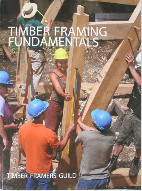 Timber Framing Fundamentals - A book review - Fine Homebuilding Timber Frame Houses, Timber Window Frames, Timber Framing Tools, Small House Inspiration, Timber Frame Joinery, Timber Posts, Timber Frame Building, Woodworking Shop Plans, Home Building Tips