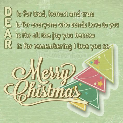 35 Christmas Wishes For Sweet Dads ~ Merry Christmas Dad » True Love Words Merry Christmas Dad, Xmas Messages, Merry Christmas Message, Christmas Message, Christmas Board, Merry Christmas Images, Merry Christmas Wishes, Christmas Messages, Merry Christmas To You