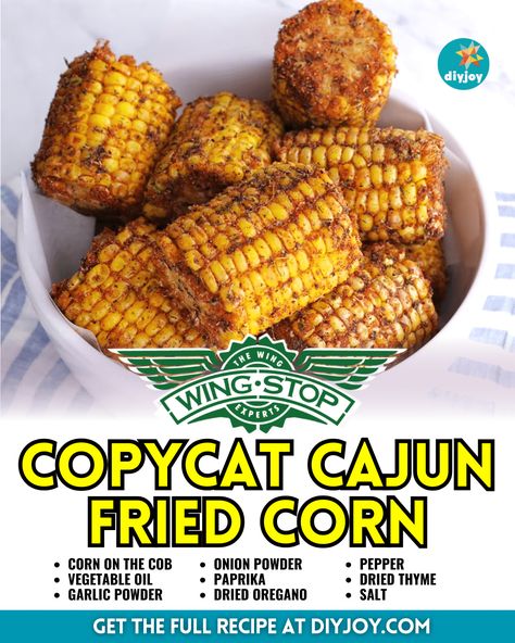 Wingstop Corn, Cajun Fried Corn, Fried Corn Recipe, Garlic Parmesan Wings Recipe, Parmesan Wings Recipe, Fried Corn Recipes, Cajun Corn, Bacon Chili, Cajun Fries