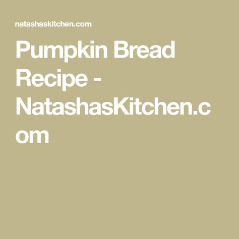 Pumpkin Bread Recipe - NatashasKitchen.com Pumpkin Pull Apart Bread, Maple Pie, Pumpkin Bread Easy, Bread Substitute, Moist Pumpkin Bread, Vegetarian Desserts, Homemade Pumpkin Puree, Pumpkin Waffles, How To Make Pumpkin