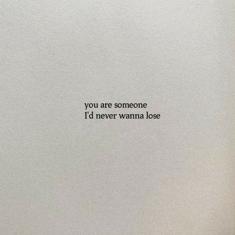 You are awesome I'd never wanna lose - love quote for her Quote For Her, Lost Love Quotes, Love Quotes For Her, Lost Love, You Are Awesome, Losing You, Love Her, Love Quotes, Love You