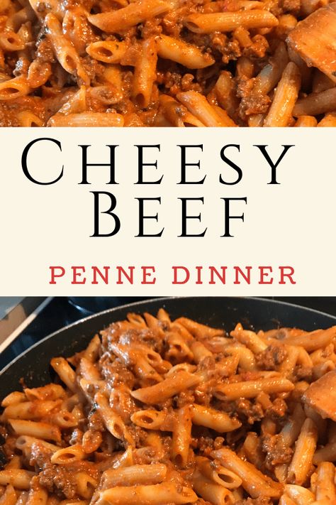 Meals With Noodles Easy Dinners, Penne Ground Beef Recipe, Burger And Noodle Recipes, Beefy Cheesy Pasta, Cheesy Beef Pasta Recipes, Easy Penne Pasta Recipes Ground Beef, Recipes With Penne Noodles, Pasta With Meat Recipes, Easy Penne Pasta Recipes Few Ingredients