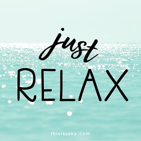 Just Relax. | quote | quotes | life quotes | stress quotes | no worries | it will be okay | be happy | take a deep breath | www.thisisjaky.com Relaxed Quotes Positivity, Enjoy Today Quotes, Time To Relax Quotes, Enjoying Life Quotes, Breathe Quotes, Maxwell Maltz, Become Healthier, Relax Quotes, Enjoy Quotes