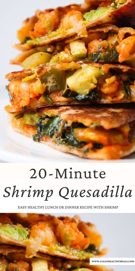 Healthy Shrimp Quesadilla - Clean Healthy Meals Shrimp Quesadilla Recipe, Healthy Quesadilla Recipe, Healthy Quesadilla, Shrimp Quesadilla, Easy Quesadilla, Best Easy Dinner Recipes, Flavorful Shrimp, Quesadilla Recipe, Shrimp And Vegetables