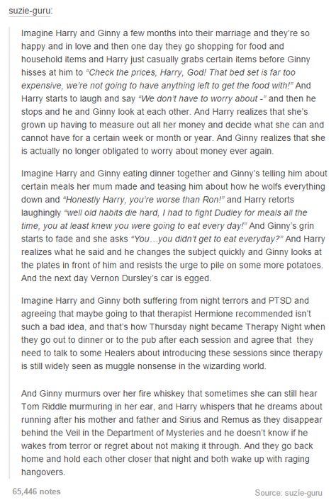 I HATE Ginny, but dammit this post... If Harry has to be married to her, then this is how I hope they are together.. ♥ Harry And Ginny Headcanons, Hinny Headcannons, Ginny Weasley And Harry Potter, Harry Potter Shopping, Harry Potter Couples, Harry Potter Ginny Weasley, Harry And Ginny, Harry Potter Pin, Harry Potter Headcannons