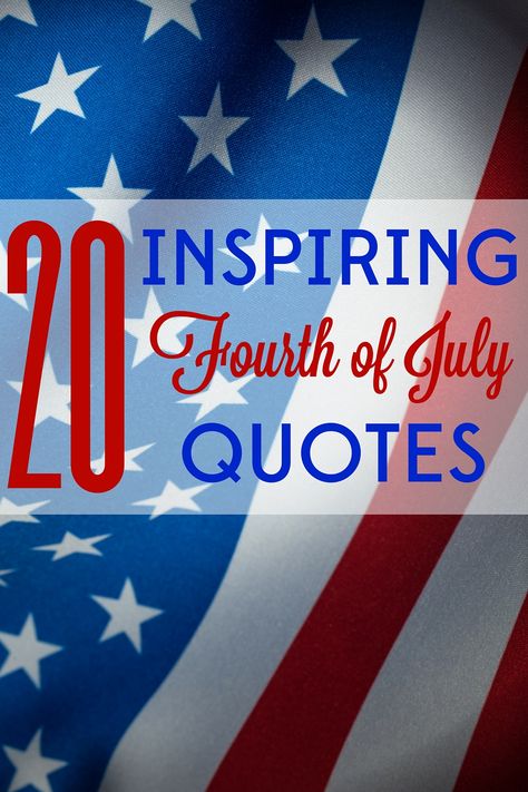 The Fourth of July is more than just hot dogs and fireworks! These 20 inspiring quotes are sure to put you in a patriotic - and celebratory - mood. 4th Of July Quotes, Dogs And Fireworks, Fourth Of July Quotes, America Quotes, 4th Of July Images, Independence Day Quotes, July Quotes, Patriotic Quotes, July Recipes