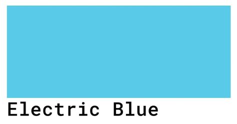 Blue Color Hex, Blue Colour Images, Electric Blue Color, Teal Blue Color, Colouring Pics, Electric Lighter, Color Swatch, Light Blue Color, Blue Colour