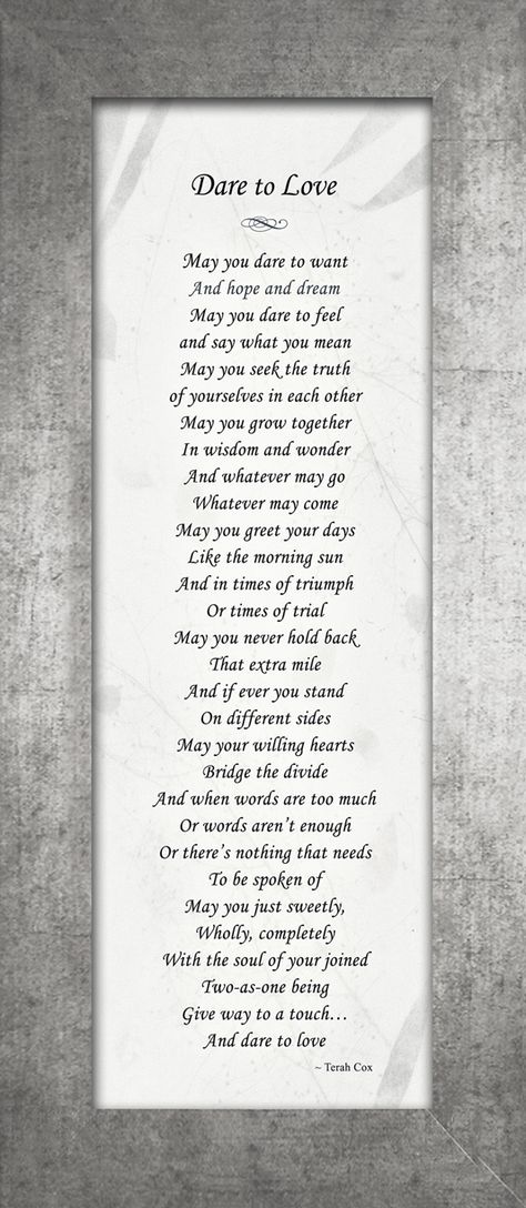 DARE TO LOVE, by Terah Cox ~ A poignant and moving love poem by Terah Cox for engagement, wedding or anniversary, including "first anniversary paper gift." 6x17, constructed with handmade or archival papers and custom frame moulding. https://www.terahcox.com/store/c122/DARE_TO_LOVE.html Wedding Anniversary Poems, Dare To Love, Popular Poems, Anniversary Poems, Poem Titles, First Anniversary Paper, Wedding Ceremony Readings, Wedding Prayer, Love Dare