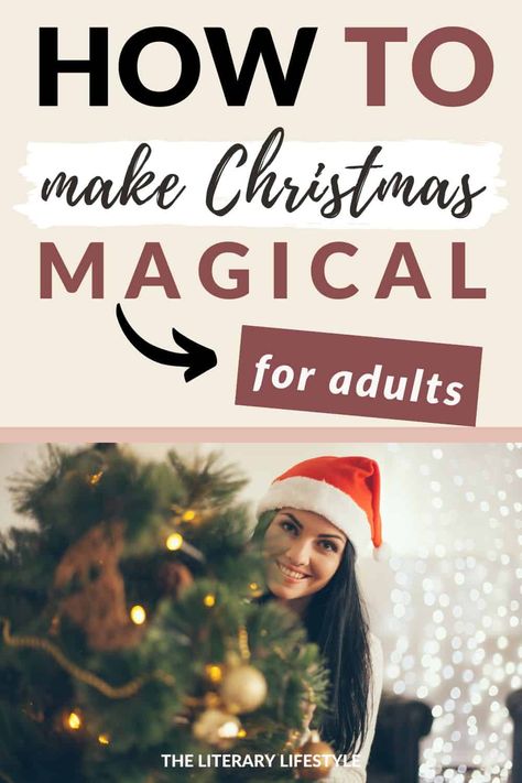 Learn how to make Christmas magical for adults with these festive tips that help you tap directly into the spirit of the season. How To Make Christmas Special For Adults, Christmas Traditions Adults, Diy Christmas Activities For Adults, Things To Do To Get In The Christmas Spirit, How To Make It Feel Like Christmas, How To Get In The Christmas Spirit, Holiday Activities For Adults, Magical Christmas Ideas, Bucket List For Adults