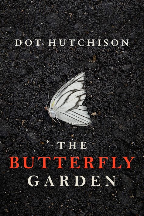 The Butterfly Garden by Dot Hutchison The Butterfly Garden Book, Isolated Mansion, Best Psychological Thrillers Books, The Butterfly Garden, Scary Books, Hanoverian, Horror Books, Thriller Books, Psychology Books