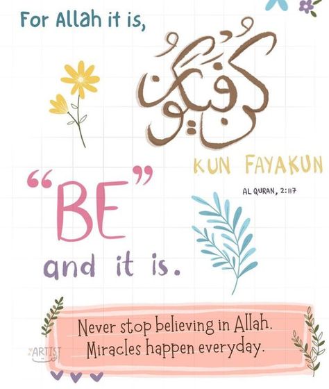 Cute Islamic Quotes, Islamic Doodles, About Quran, Islamic Words, Kun Fayakun, Islamic Illustration, Muslim Reminder, Kun Faya Kun, Love Therapy