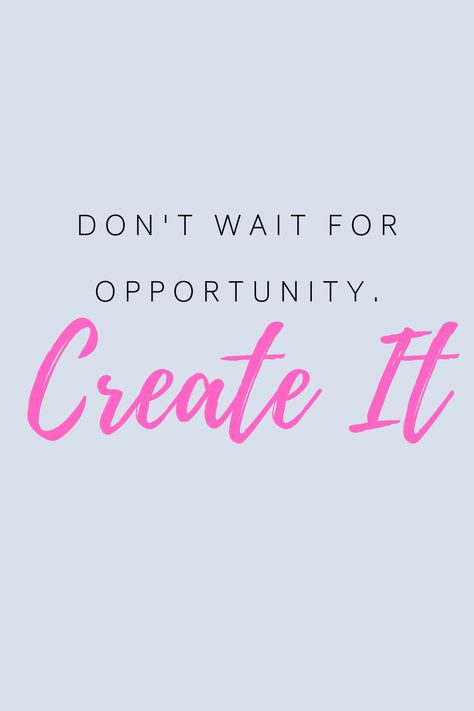 Don't wait for an opportunity, create it Don't Wait For Opportunity Create It, Positive Business Quotes, Opportunity Quotes, Heart Radio, Digital Radio, September 2024, Free Resources, Business Quotes, A Heart