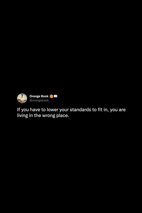 High Standards Captions, Set Standards Quotes, Not Forcing Anyone To Be In My Life, Lowering Standards Quotes, Quotes About Society Standards, High Standards Tweets, Having High Standards Quotes, High Standards Quotes Relationships, Quotes About Standards