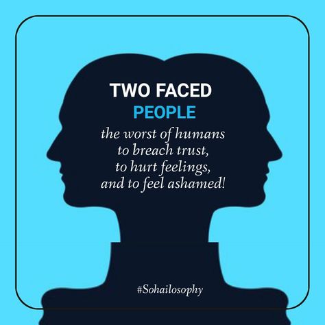 🙇🙋 Two Faced People; the worst of humans to breach trust, to hurt feelings, and to feel ashamed! 🙇🙋 #Sohailosophy #Sohailquotes #quotes #twofacedpeople #breachtrust #ashamed #hurtfeelings #dailyquotes #sohailasfiwrites Ashamed Quotes, Two Faced People, Two Faced, The Worst, Daily Quotes, Human Silhouette, Me Quotes, Human, Feelings