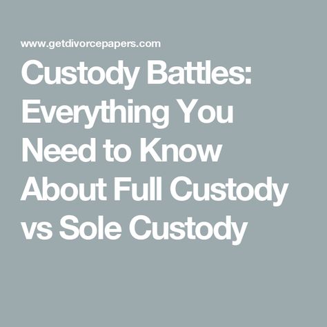 Custody Battles: Everything You Need to Know About Full Custody vs Sole Custody Custody Battle Quotes Father, Parenting Plan Custody, Sole Custody, Full Custody, Child Custody Battle, Going Through A Divorce, Custody Agreement, Mommy Things, Divorce Advice