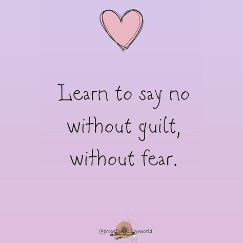 Karla S (K.S) (@proactiveyellowworld) posted on Instagram: “Learn to say no without guilt, without fear. 📝 unknown 🎨 @proactiveyellowworld #proactiveyellowworld #learn #learntosayno #sayno #guilt…” • Jul 21, 2020 at 5:52pm UTC Say No Quotes Without Guilt, Learn To Say No Wallpaper, Saying No Without Guilt, Learn To Say No, Learn To Say No Quotes, Say No Quotes, No Quotes, Say No, Self Confidence Quotes