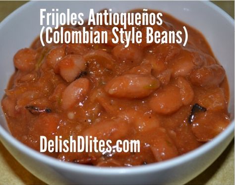 Delish Colombian beans, made in a crockpot!   http://delishdlites.com/2013/12/31/frijoles-antioquenos-colombian-style-beans/ Colombian Beans Recipes, Colombian Chicken, Puerto Rican Beans, Colombian Restaurant, Colombian Beans, Columbian Food, Spanish Dish, Columbian Recipes, Colombian Style