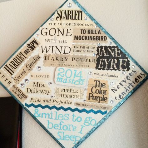 My graduation cap fit for any diehard English major. When I looked on Pinterest there wasn't one English major grad cap so I thought I'd put mine up for inspiration. The various fonts are a result of ripped out title pages. I first glued a glittery sticky foam board I bought at Michaels.I sprayed clear gloss on the titles and stuck them on with rubber cement. The letters  are stickers I bought at Michaels. The edge is glitter tape I bought at Michaels but still glued down with hot glue gun. Title Pages, English Education, Glitter Tape, Rubber Cement, The Age Of Innocence, Grad Caps, English Major, College Graduate, Graduation Cap Designs