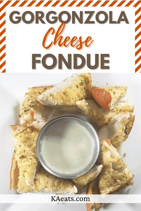 Gorgonzola Cheese Fondue - KA eats Gorgonzola Cheese Dip, Gorgonzola Fondue, Fondue Appetizers, Hflc Recipes, Gorgonzola Dip, Garlic Bread Cheese, Fondue Dipping Sauces, Easy Fondue Recipes, Gorgonzola Recipes