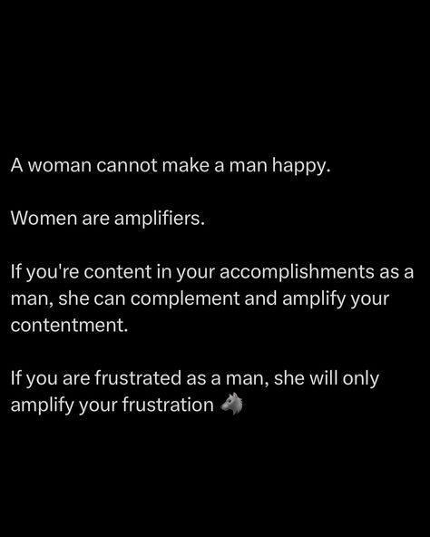 Happiness is the byproduct of actualised purpose. It is neither a means nor an end but an outcome. When a man is not fully developed he will subconsciously seek out the traits he lacks in a female partner. Understand that this is damaged masculine seeking temporary comfort. It’s all a matter of time until you get LEFT ☝️ @alphareflections #datingcoach #datingadvice #alphamale #redpill #mgtow #nofap Masculine Men Quotes, Honorable Man, Mind Power Quotes, Mind Goals, Keep It Real Quotes, Guy Code, Masculine Traits, Goals Vision Board, Habits Of Mind