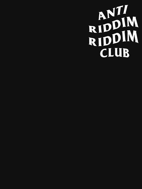 "Anti Riddim Riddim Club" T-shirt by dbusk #Aff , #Aff, #Riddim, #Anti, #Club, #dbusk Black Leggings Style, Club T Shirt, Dubstep, Leggings Fashion, Mood Pics, Black Leggings, Leggings, Music, T Shirt