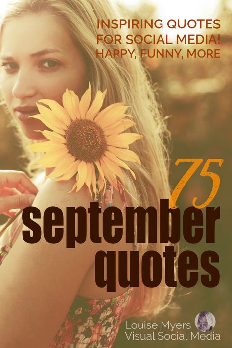 warm photo of woman holding sunflower looking over her shoulder at words, inspiring september quotes for social media. September Photos, Welcome September Quotes Inspirational, September Inspiration Quotes, September Quotes Funny, Funny September Quotes, September 1st Quotes, September Quotes Motivation, September Quotes Inspirational, Hello September Quotes