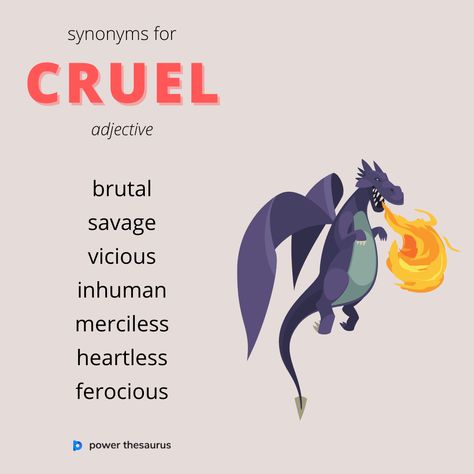 Someone who is "cruel" deliberately causes pain or distress to people or animals. E.g. "Children can be so cruel." Learning Filipino, Study English Language, English Time, Idioms And Phrases, Study Flashcards, English Verbs, Unusual Words, Words To Use, Teacher Supplies