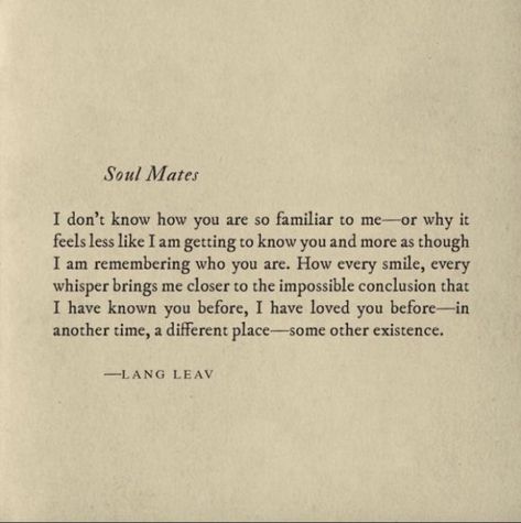 Lang Leav Love, First Love Poem, Lang Leav Quotes, Lang Leav Poems, Lang Leav, Soul Mates, Quotes Relationship, Soul Mate, Super Quotes