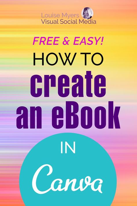 pin says how to create an ebook in canva free and easy on pastel background with LouiseM and Canva logos. How To Make An Ebook In Canva, How To Create An Ebook In Canva, How To Create A Journal In Canva, Kdp Templates Free, Ebook Template Design Canva, Canva Learning, Create An Ebook, Ebook Template Design, Canva Hacks