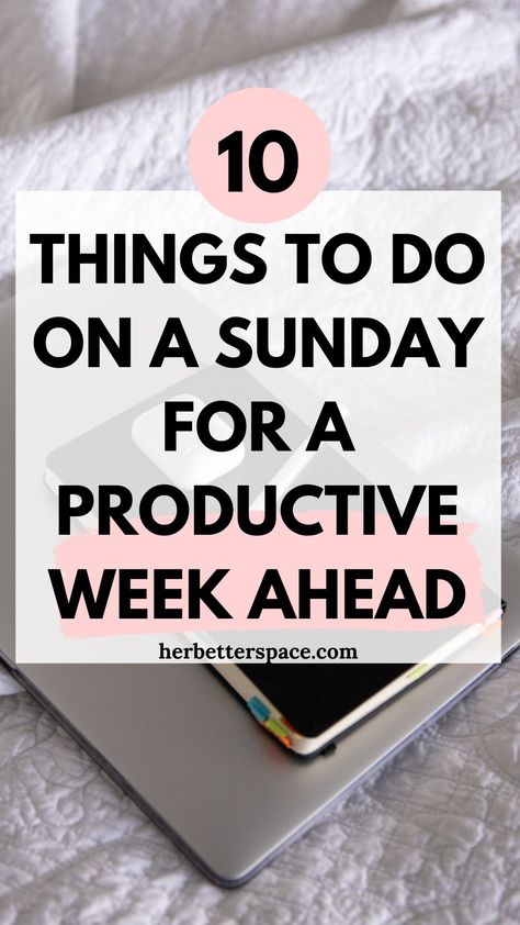 11 Things To Do On A Sunday for an Organized Week Ahead Monday Morning Blues, Time Planning, Healthy Lifestyle Habits, Simpler Lifestyle, Positive Living, Planning And Organizing, Healthy Lifestyle Tips, Healthy Living Lifestyle, Life Organization