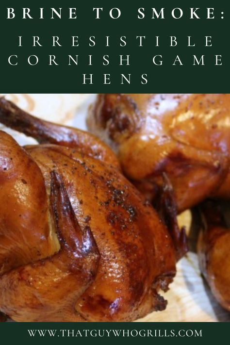 Looking for juicy Smoked Cornish Game Hens? Use a delicious brine to add flavor to these mouthwatering cornish game hens!   Makes for tender, juicy hens infused with smoky goodness. Perfect for any occasion or weeknight dinner, these smoked game hens make for a delicious family meal. Pin to your Smoking foods pinterest board for later. Cornish Hen Brine Recipe, Smoked Cornish Hens, Twice Baked Mashed Potatoes, Game Hen Recipes, Cornish Game Hen Recipes, Cornish Game Hens, Cornish Hen Recipe, Game Hens, Cornish Game Hen