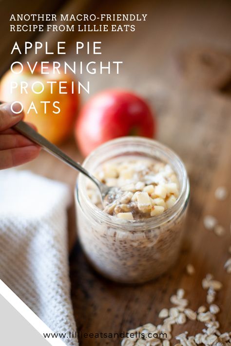 Apple Pie Overnight Protein Oats Apple Pie Protein Oats, Apple Pie Overnight Oats Protein, Macro Foods, Overnight Protein Oats, Recipe For Apple Pie, Macros Recipes, Lillie Eats And Tells, Protein Dinners, Apple Overnight Oats