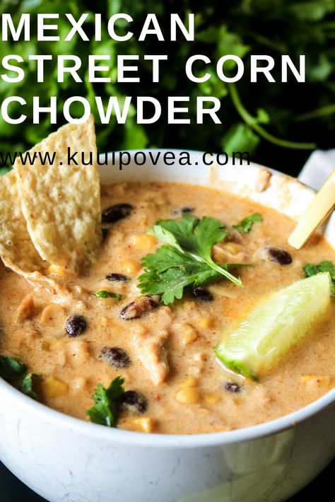 Mexican Street Corn Chowder, Street Corn Chowder, Corn Flavors, Summer Stew, Corn Chili, Corn Chowder Soup, Soups Crockpot, Souper Bowl, Utah Food