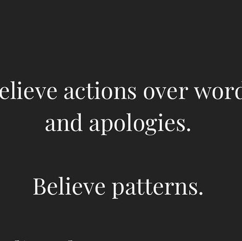 Healing Vibes on Instagram: "It’s about who they are in the here and now, and not who they say they are, or what they say they’ll do.   Believe actions over words. Talk is cheap, and someone can say anything they want to manipulate you if they’re unscrupulous.   Believe patterns over promises or apologies. What people say doesn’t always match up with what they do." Actions Over Words, Words Dont Match Actions, When Words And Actions Dont Match, When Actions Dont Match Words, I Believe In Actions Not Words, Don’t Believe Words Believe Actions, Healing Vibes, Here And Now, Say Anything