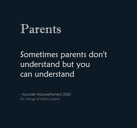 Parents Understanding Quotes, Parents Just Dont Understand, Parents Don’t Understand, Quotes Parents Not Understanding, Non Understanding Parents Quotes, My Parents Don't Understand, When Your Parents Don't Understand You, Quotes About Parents Not Understanding, When Parents Don't Understand You